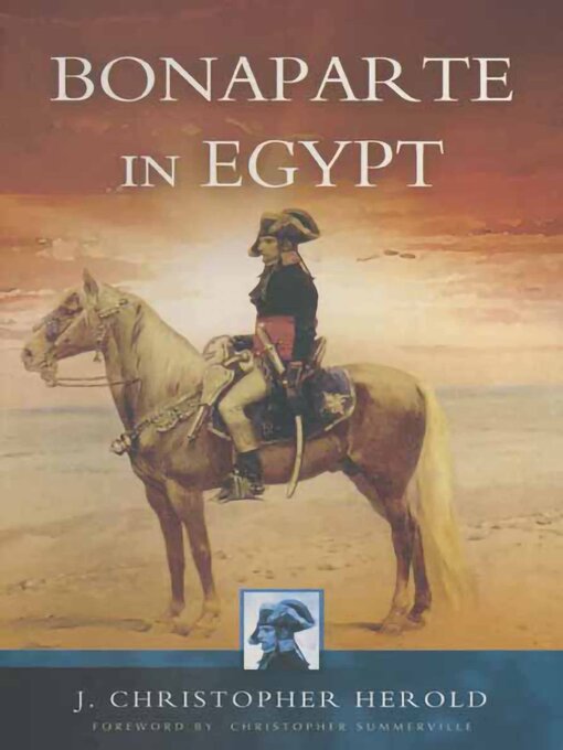 Title details for Bonaparte in Egypt by J. Christopher Herold - Available